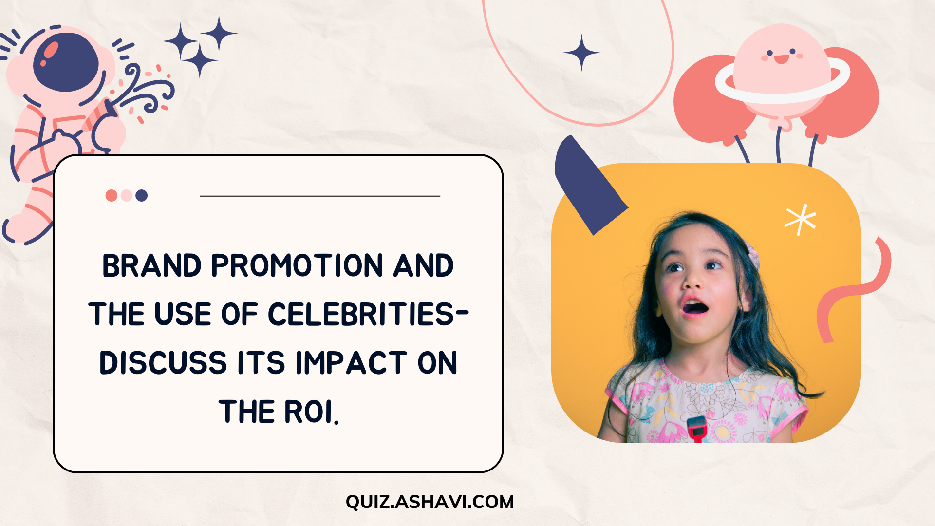 Brand promotion and the use of celebrities- Discuss its impact on the ROI.